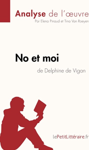 Analyse de l'œuvre: No et moi de Delphine de Vigan - Click to enlarge picture.